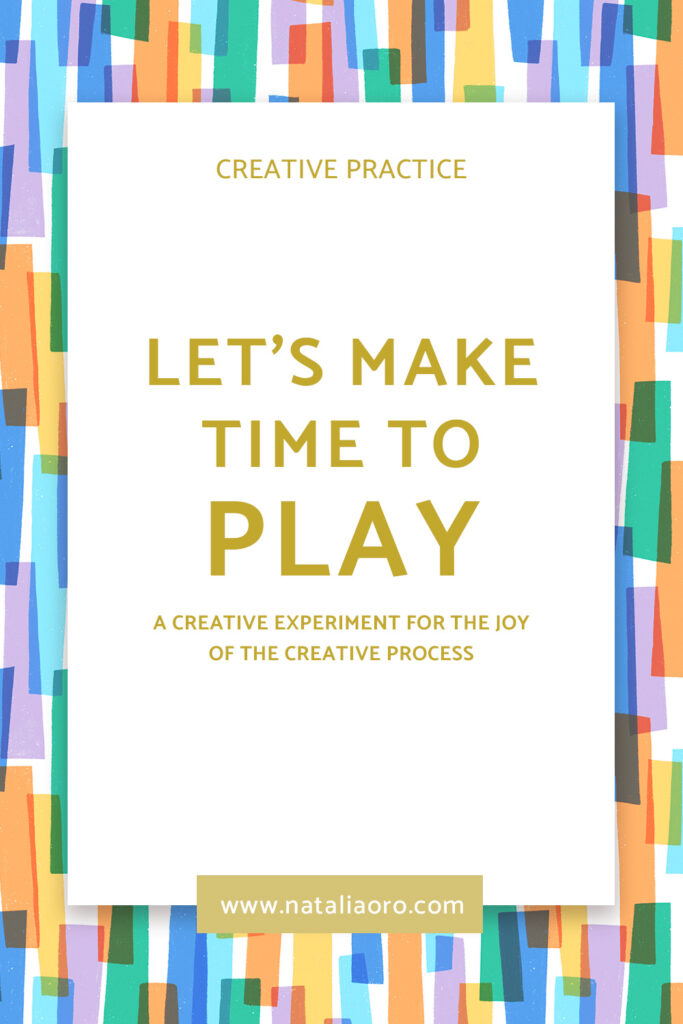 Blog Let´s make time for play- title image - nataliaoro