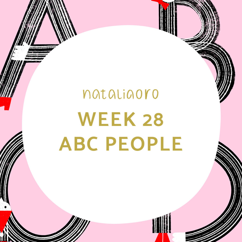 Week 28 of my creative practice experiment - Creating an ABC and people, title image, nataliaoro