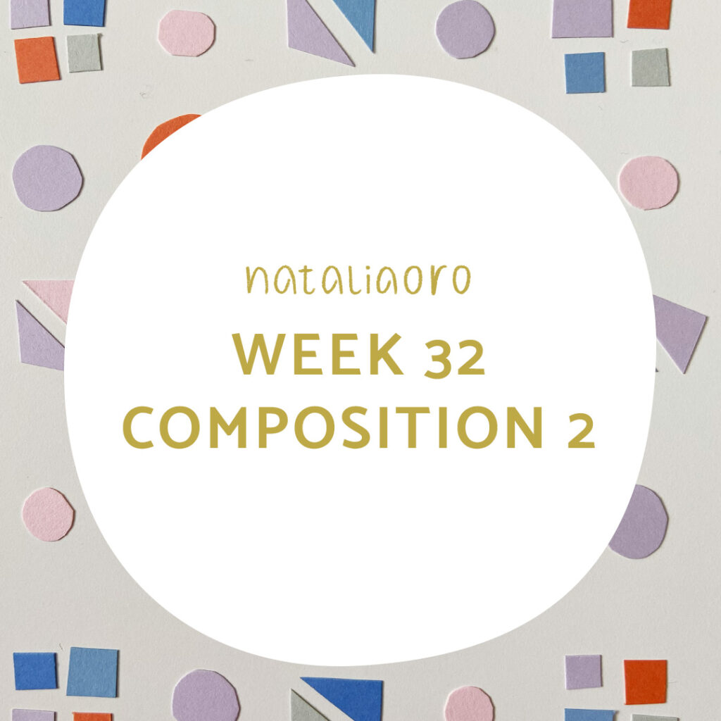 Week 32 of my creative practice experiment - composition with geo shapes, title image, nataliaoro