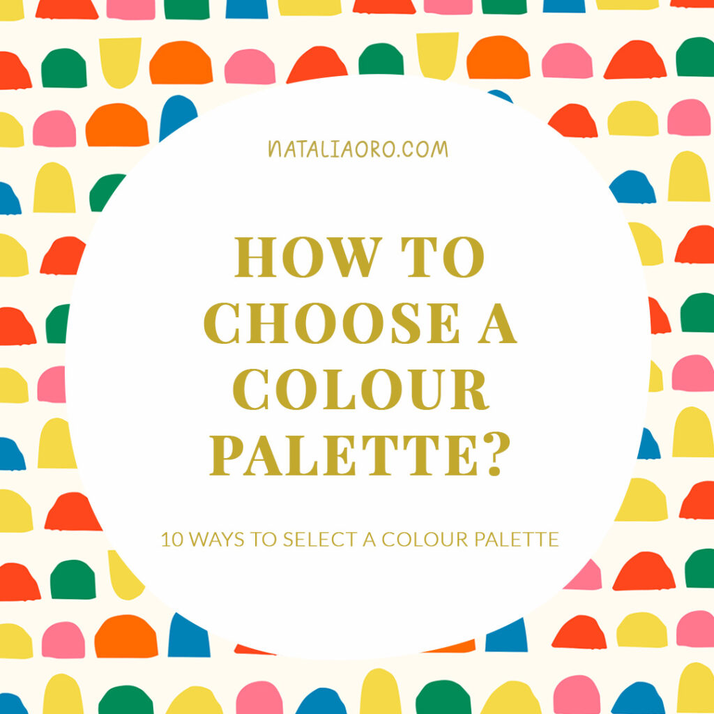 Titel image for the blog post How to choose a colour palette, by nataliaoro
